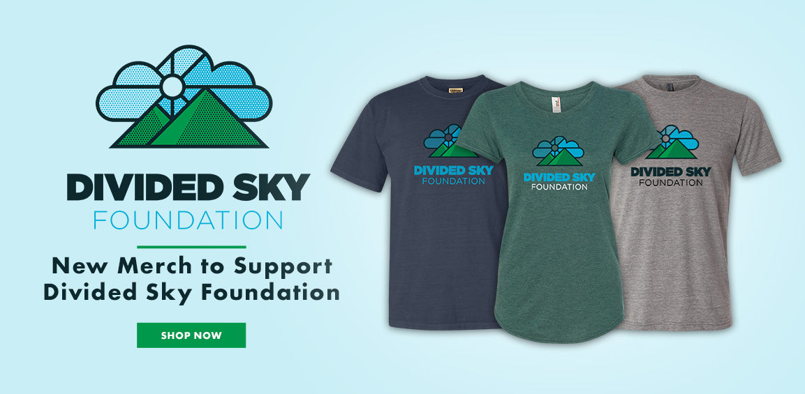 New merch to support Divided Sky Foundation. Shop now.