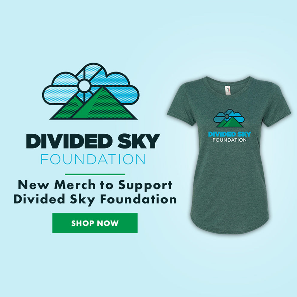 New merch to support Divided Sky Foundation. Shop now.